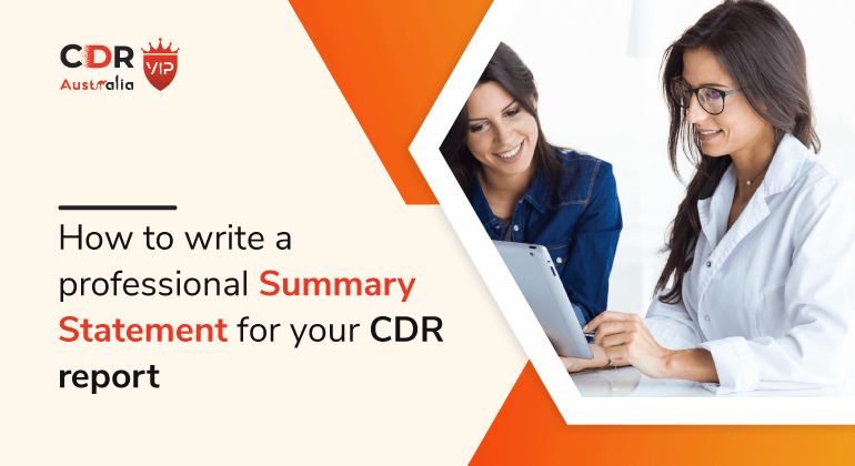 How to write a professional summary statement for your CDR report?