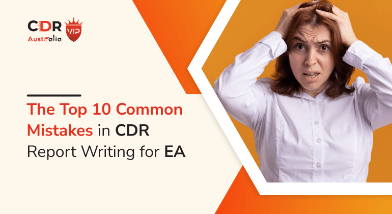 TOp 10 mistakes in writing CDR report for EA