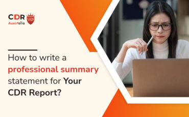 How to write a professional summary statement for your CDR Report?
