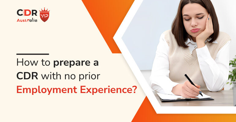 How to prepare a CDR with no prior Employment Experience?